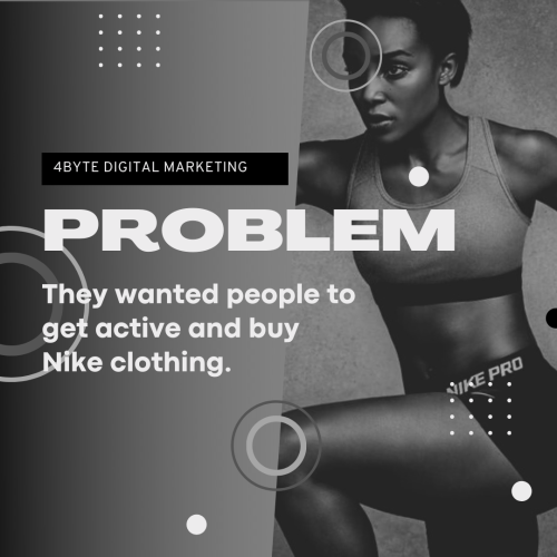 Graphic design project mockup. Photo of a women working out. Text: "They wanted people to get active and buy Nike clothing."