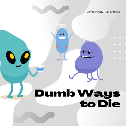 Graphic with cartoon characters. Text: Dumb Ways to Die
