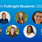 UC Davis Fulbright Students 2023-24 with a photo of seven students