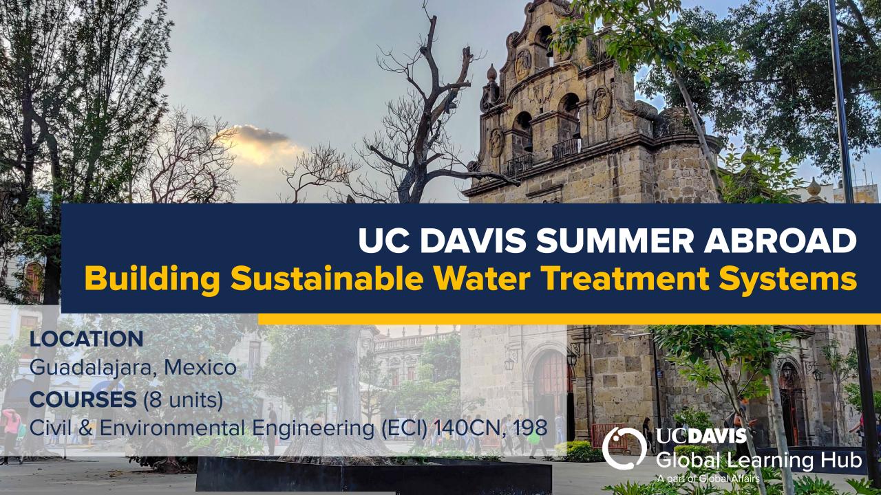 UC Davis Summer Abroad (Building Sustainable Water Treatment Systems in Mexico)