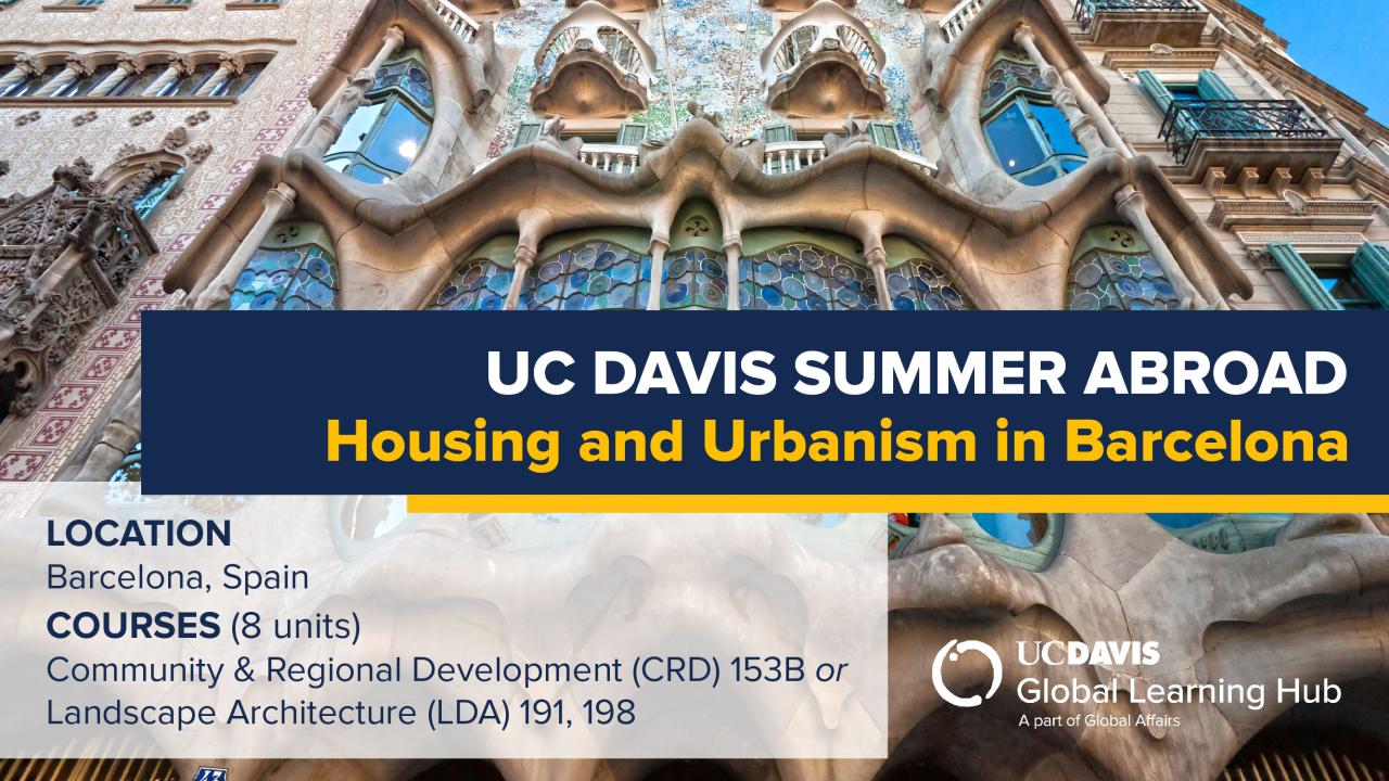Promotional graphic for UC Davis Summer Abroad program titled 'Housing and Urbanism in Barcelona.' The background features an ornate facade of Casa Batlló in Barcelona, with colorful mosaic tiles, curved architectural details, and balconies. Text highlights the location (Barcelona, Spain) and courses offered: Community & Regional Development (CRD) 153B or Landscape Architecture (LDA) 191, 198, totaling 8 units. The UC Davis Global Learning Hub logo is displayed in the corner.