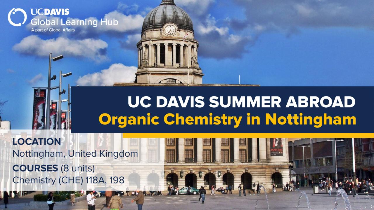 UC Davis Summer Abroad (Organic Chemistry in Notthingham)