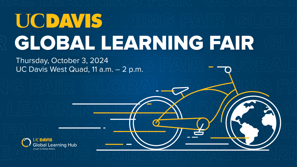 [A promotional graphic for the UC Davis Global Learning Fair 2024. The text reads: 'UC Davis Global Learning Fair. Thursday, October 3, 2024. UC Davis West Quad, 11 a.m. – 2 p.m.' The background is dark blue with the words 'Global Learning Fair' faintly repeated. The graphic includes a stylized bicycle, with the rear wheel depicted as a globe.]