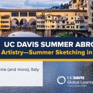 Graphic with text "UC Davis Summer Abroad Immersive Artistry—Summer Sketching in Italy"